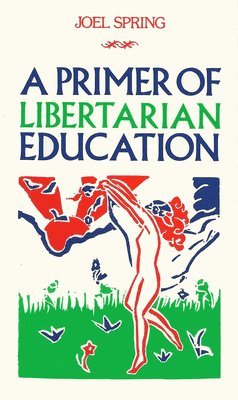 Primer of Libertarian Education