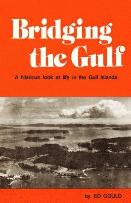 Ed Gould - Bridging the Gulf, Häftad