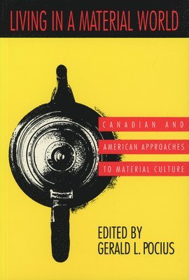 Gerald L. Pocius, Gerald L Pocius - Living in a Material World, Häftad