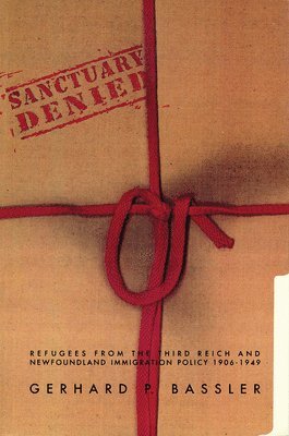 Gerhard P. Bassler, Gerhard P Bassler - Sanctuary Denied, Häftad