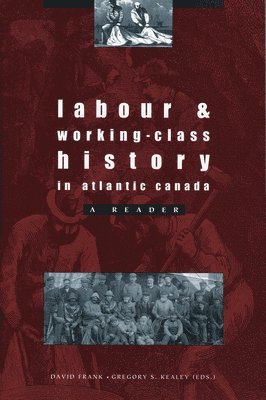 bokomslag Labour and Working Class History in Atlantic Canada