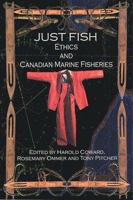 Harold Coward, Rosemary E. Ommer, Tony Pitcher, Rosemary E Ommer - Just Fish, Häftad