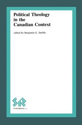 Benjamin G. Smillie - Political Theology in the Canadian Context, Häftad