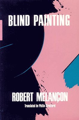 Robert Melancon - Blind Painting, Häftad