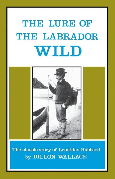 bokomslag The Lure of the Labrador Wild