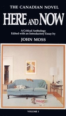 Dr. John Moss - The Canadian Novel Here and Now, Häftad