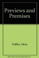 Alvin Toffler - Previews and Premises, Inbunden