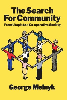 The Search For Community  From Utopia to a Cooperative Society 1