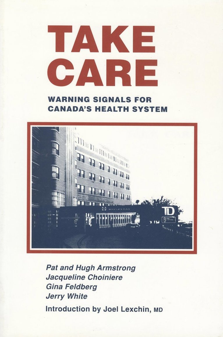 Pat Armstrong, Hugh Armstrong, Jacqueline Choiniere, Gina Feldberg, Jerry P. White - Take Care, Häftad