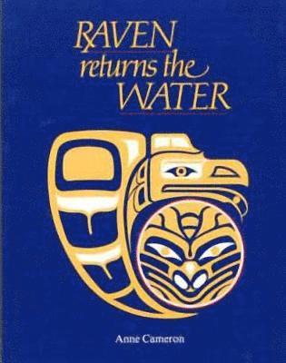 Anne Cameron - Raven Returns the Water, Häftad