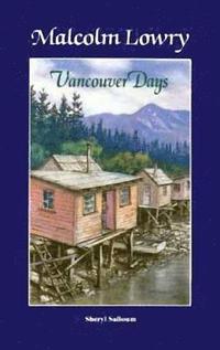 bokomslag Malcolm Lowry: Vancouver Days