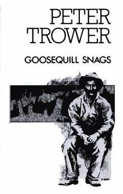 Peter Trower - Goosequill Snags, Häftad