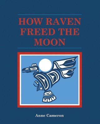 How Raven Freed the Moon 1