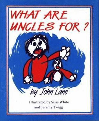 John Lane - What Are Uncles For?, Häftad