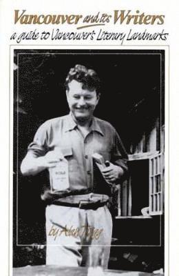 Alan Twigg - Vancouver and Its Writers, Häftad
