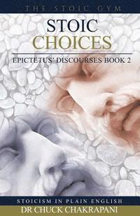 bokomslag Stoic Choices: Epictetus' Discourses Book 2