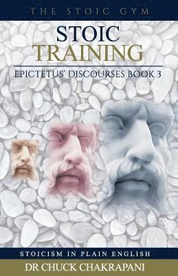 Stoic Training: Epictetus' Discourses Book 3 1