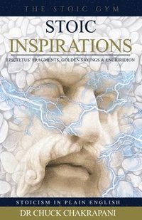 bokomslag Stoic Inspirations: Epictetus' Fragments, Golden Sayings & Enchiridion