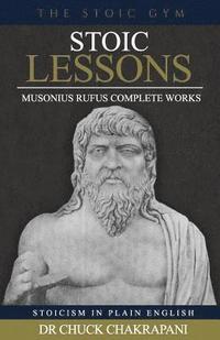 bokomslag Stoic Lessons: Musonius Rufus' Complete Works