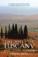 bokomslag The Hills of Tuscany: A New Life in an Old Land
