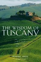 bokomslag The Wisdom of Tuscany