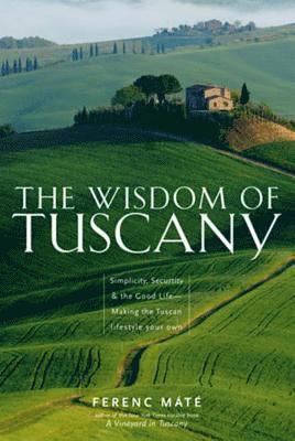 The Wisdom of Tuscany 1