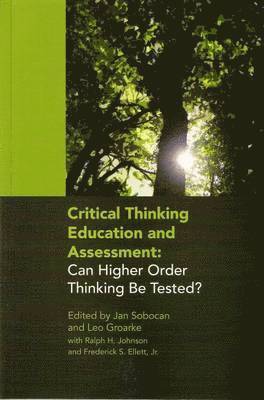 Jan Sobocan, Leo Groarke - Critical Thinking Education and Assessment, Häftad