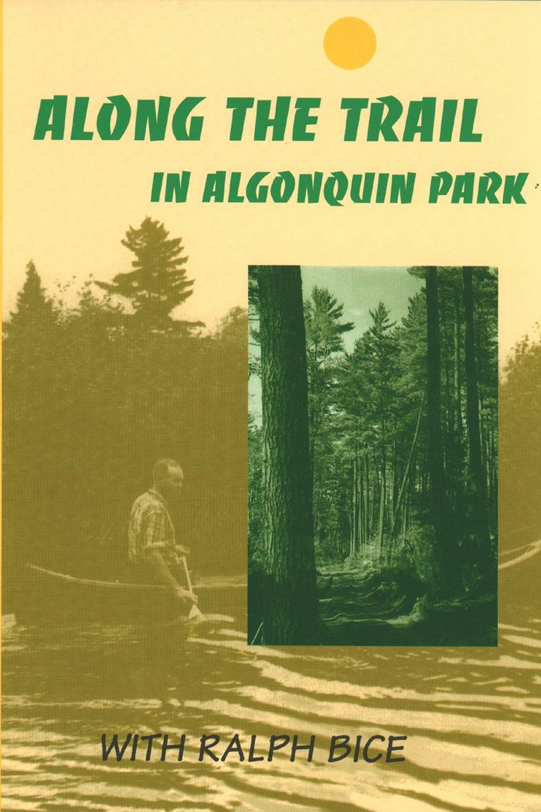 Ralph Bice - Along the Trail in Algonquin Park, Häftad