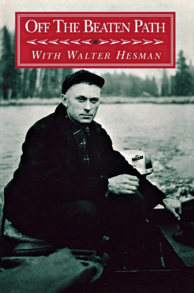 Walter Hesman - Off the Beaten Path, Häftad