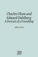 bokomslag Charles Olson and Edward Dahlberg: A Portrait of a Friendship