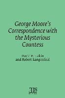 Robert Langenfeld, David B. Eakin - George Moore's Correspondence with the Mysterious Countess, Häftad