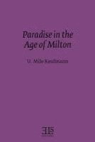 U. Milo Kaufmann - Paradise in the Age of Milton, Häftad