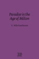 Paradise in the Age of Milton 1