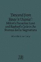 bokomslag 'Descend from Heav'n Urania': Milton's Paradise Lost and Raphael's Cycle in the Stanza della Segnatura