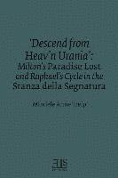 Mindele Anne Treip - 'Descend from Heav'n Urania': Milton's Paradise Lost and Raphael's Cycle in the Stanza della Segnatura, Häftad