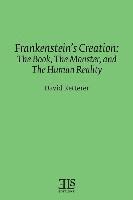 bokomslag Frankenstein's Creation: The Book, The Monster, and the Human Reality
