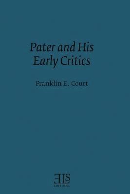 Pater and his Early Critics 1