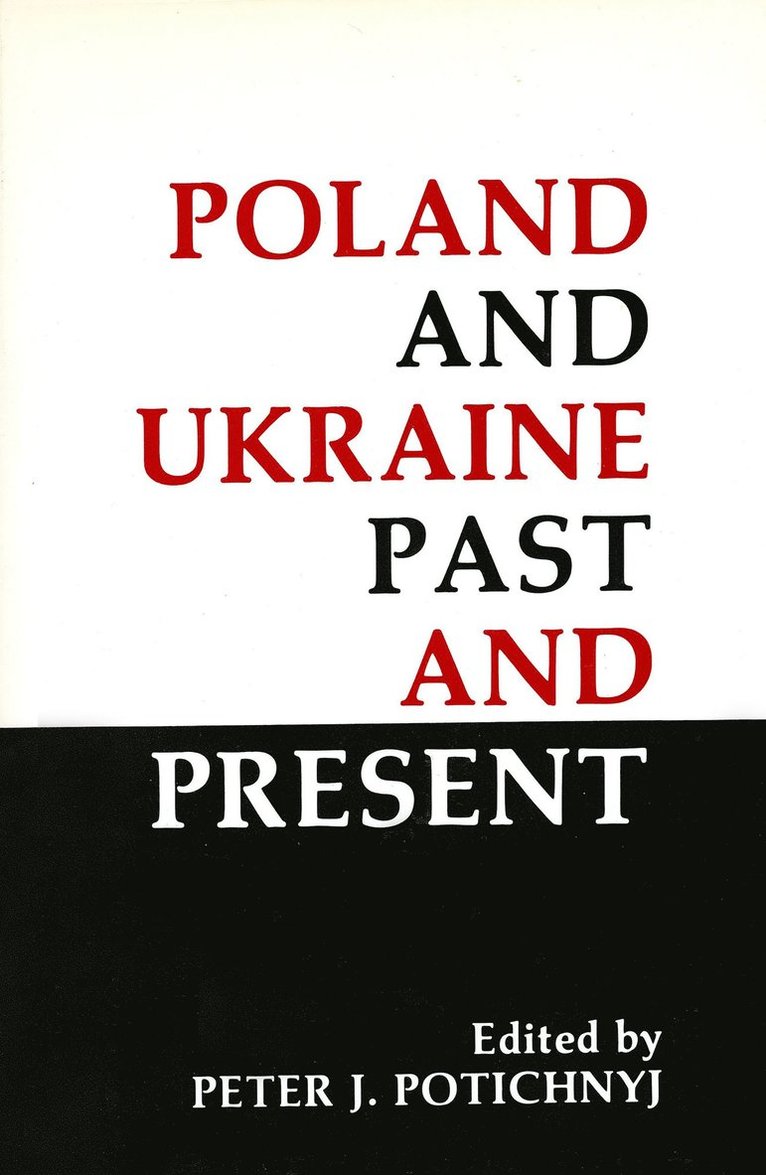 Peter J. Potichnyj, Peter J Potichnyj - Poland and Ukraine, Häftad