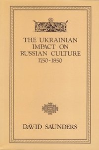 bokomslag The Ukrainian Impact on Russian Culture 1750-1850