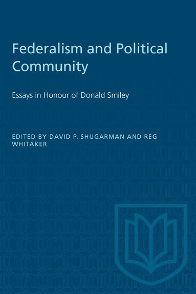 David Shugarman, Reginald Whitaker - Federalism and Political Community, Häftad
