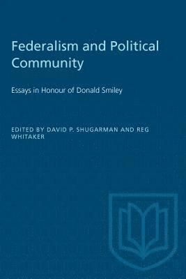 David Shugarman, Reginald Whitaker - Federalism and Political Community, Häftad
