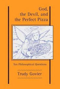 bokomslag God, the Devil and the Perfect Pizza