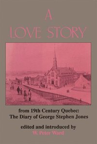 bokomslag A Love Story from Nineteenth Century Quebec