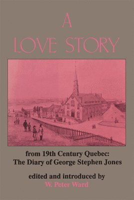 bokomslag A Love Story from Nineteenth Century Quebec