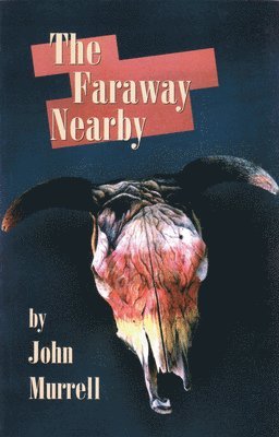 John Murrell - Faraway Nearby, Häftad