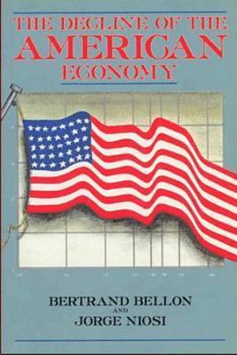 bokomslag The Decline of the American Economy