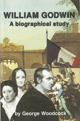 George Woodcock - William Godwin, Häftad