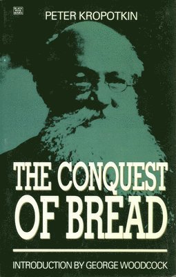 Peter Kropotkin - Conquest of Bread, Inbunden