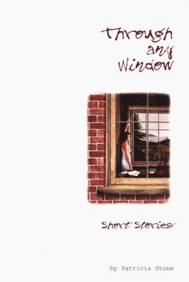 Patricia Stone - Through Any Window, Häftad