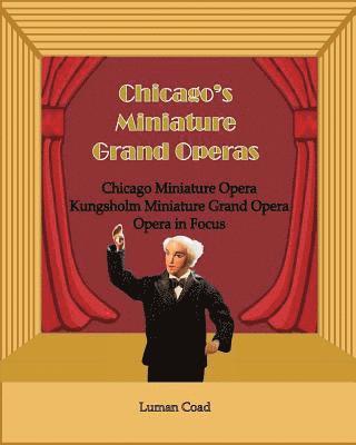 Chicago's Unique Miniature Operas 1